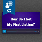 Strategies for getting your first real estate client listing