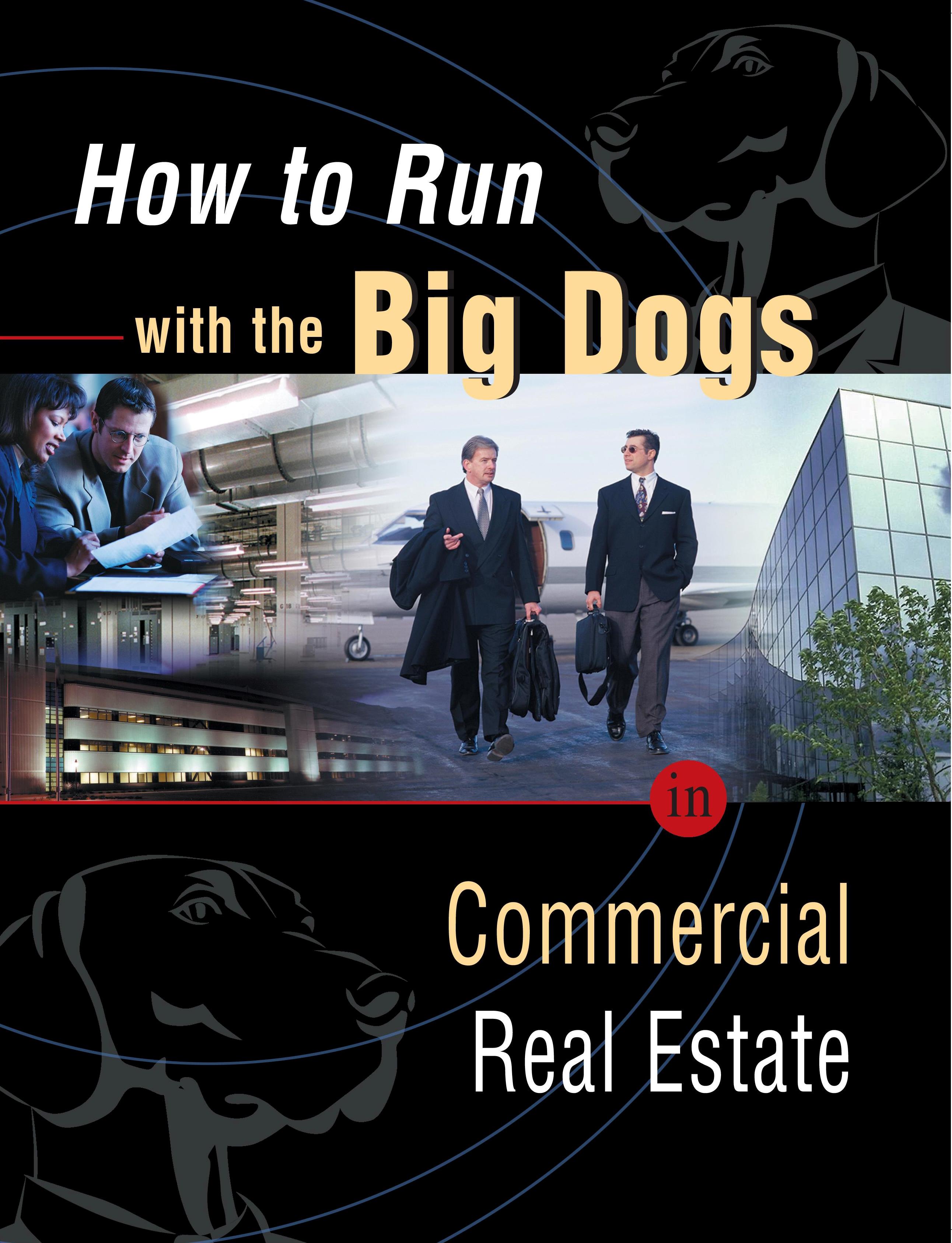 Run with the Big Dogs in Commercial Real Estate